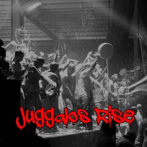 Juggalos Rise