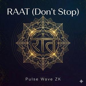 RAAT (Don't Stop)
