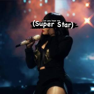 Can You Hear Me (Super Star)