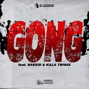 GONG (feat. NAKKID & KILLA TWIGGZ)