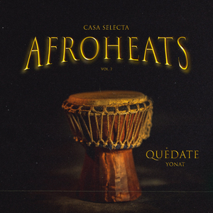 Quédate - Afroheats Vol. 2