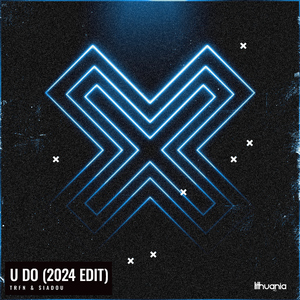 U Do (2024 Edit)