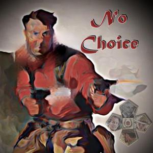 No Choice (II)