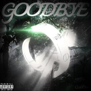Goodbye(prod by FRESH_ye)