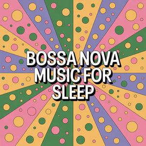 Soft Bossa Sleep Waves