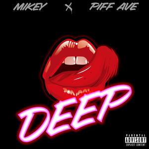 Deep (feat. Piff Ave)