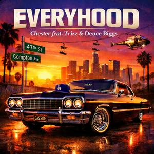 Everyhood (feat. Trizz & Deuce Biggs)