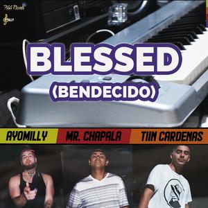Blessed (Bendecido) (feat. Tiin Cárdenas & MRChapala)
