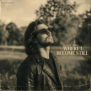 Where I Become Still