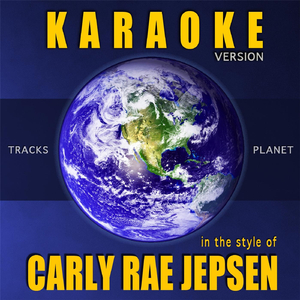 Call Me Maybe (Originally Performed By Carly Rae Jepsen) [Karaoke Version]
