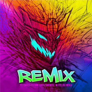 Montagem Pr Funk (Em 4 Paredes) [DJ Feeling Remix]