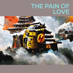 The Pain of Love