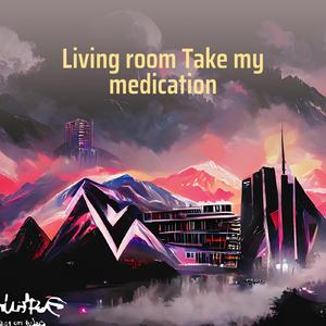 Living Room Take My Medication