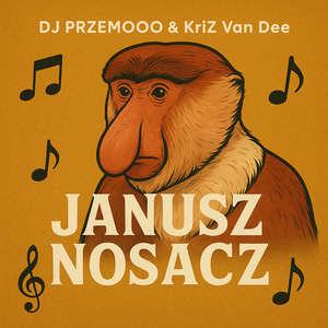 JANUSZ NOSACZ (ORIGINAL MIX)
