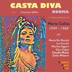 Norma, Act I, Scene 1: "Casta Diva" (Norma) (Live 1945)