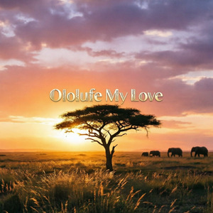 Ololufe My Love