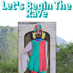 Let's Begin The RAVE
