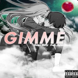 Gimme (feat. DYLAN MACK!)
