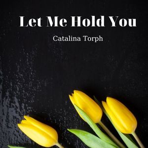 Let Me Hold You