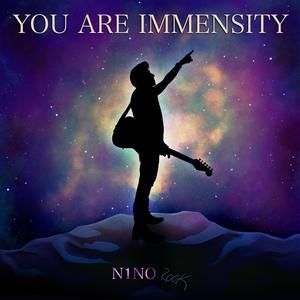 You are immensity
