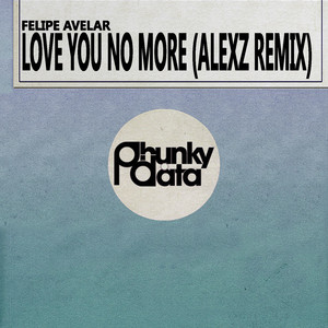 Love You No More (Alexz Remix)