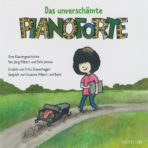 Das unverschämte Pianoforte: 6. Piano & Forte