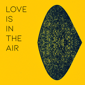 Love Is In The Air