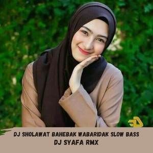 dj sholawat bahebak wabaridak full bass