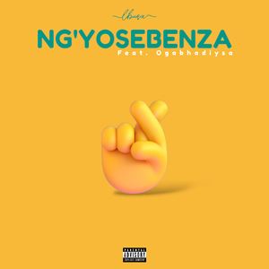 Ng'yosebenza (Original)