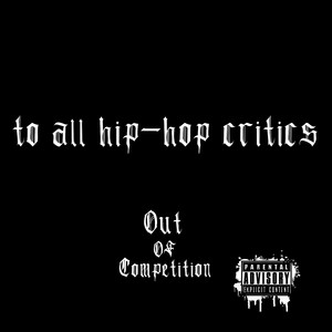 Критикам Hip-Hop'a Out of Сompetition