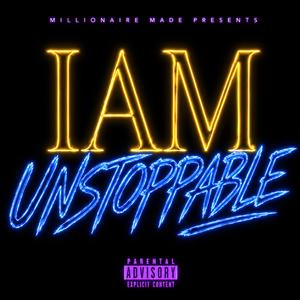 I am Unstoppable (feat. Millionaire Muses)