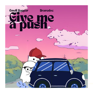 Give me a push (feat. Bravedoc)