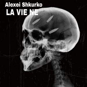 LA VIE NE(Alexei Shkurko Remix)