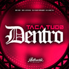 DJ Caio Renam - Taca Tudo Dentro