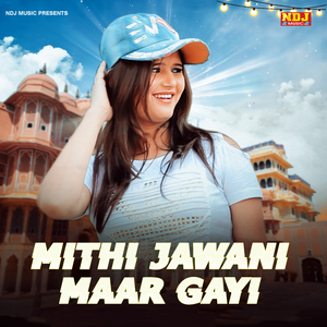 Mithi Jawani Maar Gayi