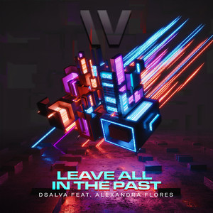 Leave All In The Past (feat. Alexandra Flores) (Extended Mix)