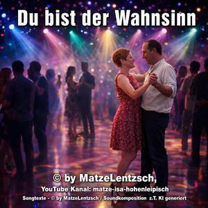 Du bist der Wahnsinn