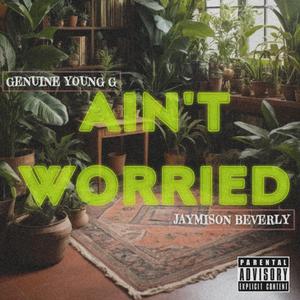 Ain't Worried (feat. Jaymison Beverly)