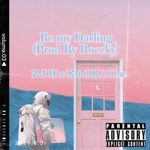 Be my Darling（Prod By Roccky）