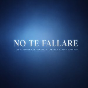 No te fallare