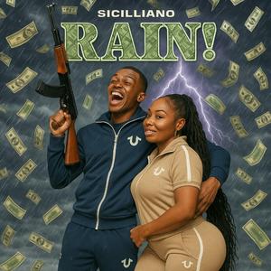 Rain! (feat. Sicilliano)