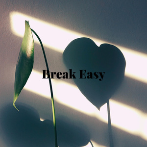 Break Easy