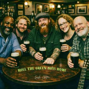 Roll The Green Boys Home