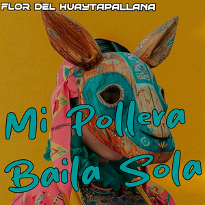 Mi Pollera Baila Sola