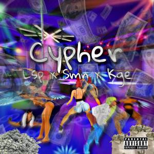 Smn x Lsp x Kge Cypher (feat. DaeLow, Smn PhatLoww, Naz HoneyySmacck, Sge Rackzz, Jayp & Kge Alysse)