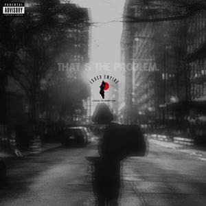 That's the problem (feat. Anonymous Poet)