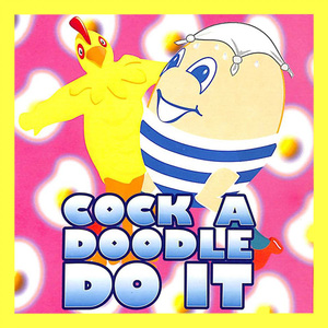 Cock A Doodle Do It (Big Breakfast Dance Mix)