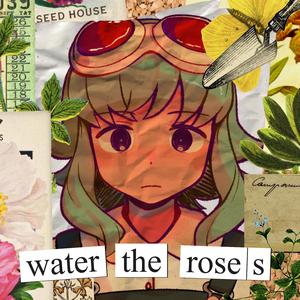 Water the Roses