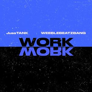 WORK (feat. WeebleBeatzBang)