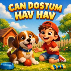Can Dostum Hav Hav